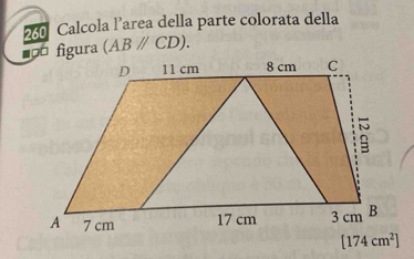 260 Calcola l’area della parte colorata della
(ABparallel CD).