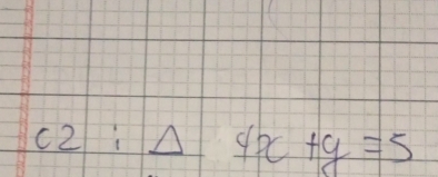 c2 :Delta 5x+y=5