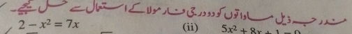 2-x^2=7x
(ii) 5x^2+8x+1