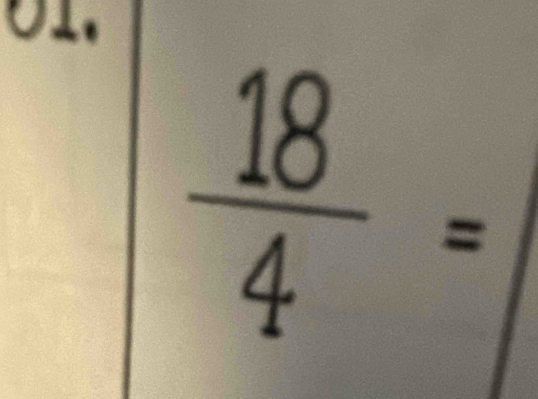 a
 18/4 =