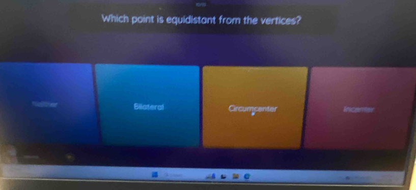 Which point is equidistant from the vertices?
Biiateral Circumpenter