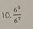  6^3/6^7 