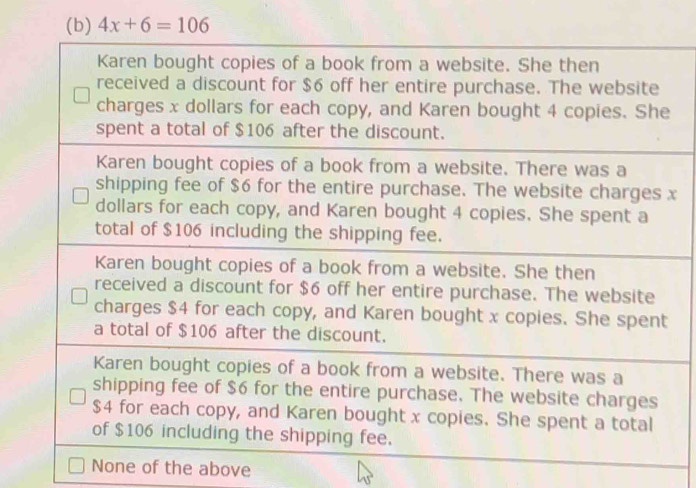 4x+6=106
x
None of the above