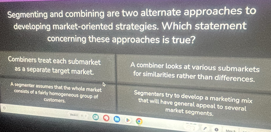 Solved: Segmenting and combining are two alternate approaches to ...