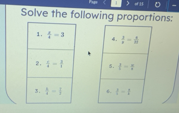 Page 1 of 15 -
Solve the following proportions: