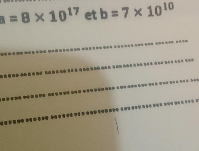 a=8* 10^(17) et b=7* 10^(10)
_ 
_ 
_ 
_