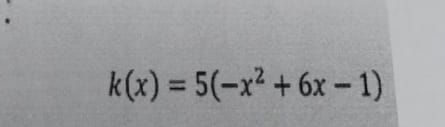 k(x)=5(-x^2+6x-1)