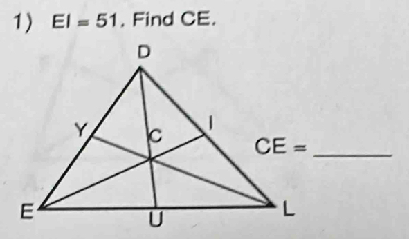 EI=51. Find CE. 
_ CE=