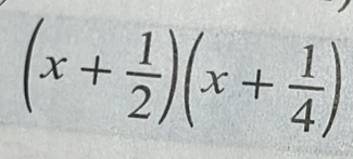 (x+ 1/2 )(x+ 1/4 )