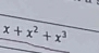 x+x^2+x^3