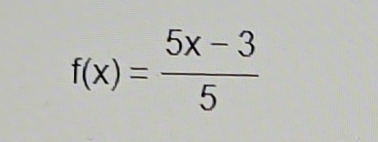 f(x)= (5x-3)/5 