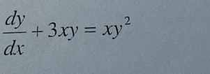  dy/dx +3xy=xy^2