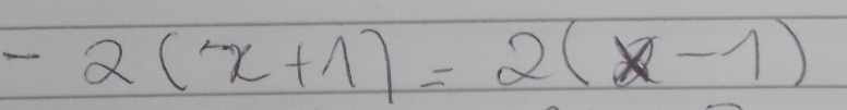 -2(x+1)=2(x-1)