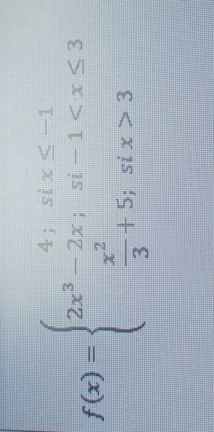 f(x)=beginarrayl 2x^3-2x;si-1 3endarray.