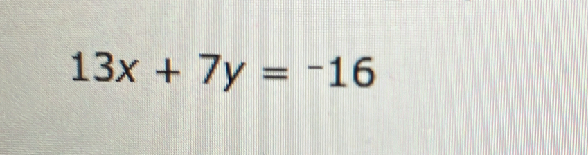 13x+7y=-16