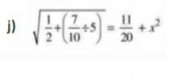 sqrt(frac 1)2+( 7/10 / 5)= 11/20 +x^2