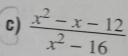  (x^2-x-12)/x^2-16 