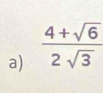  (4+sqrt(6))/2sqrt(3) 