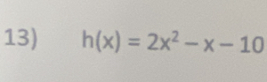 h(x)=2x^2-x-10