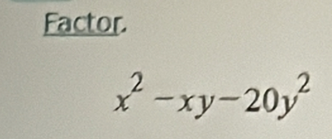 Factor
x^2-xy-20y^2