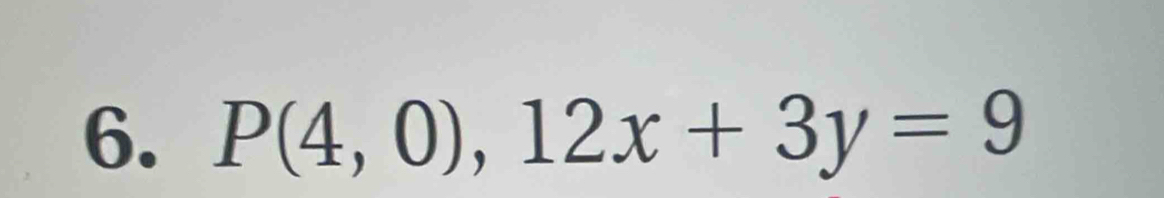 P(4,0),12x+3y=9