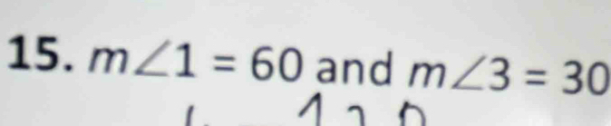 m∠ 1=60 and m∠ 3=30