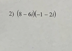 (8-6i)(-1-2i)