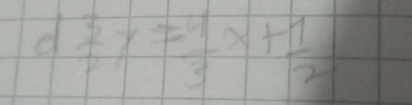 d 3/2 y= 4/3 x+ 1/2 