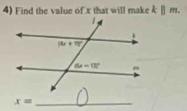 Find the value of x that will make k||m.
x= _