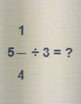 frac 5frac 1/ 3= ?