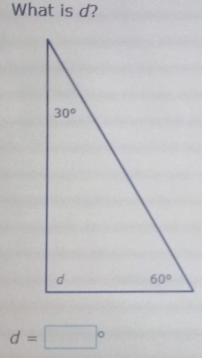 What is d?
d=□°