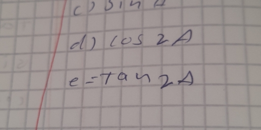 cD D1 n 
d) cos 222
e =tan 2A