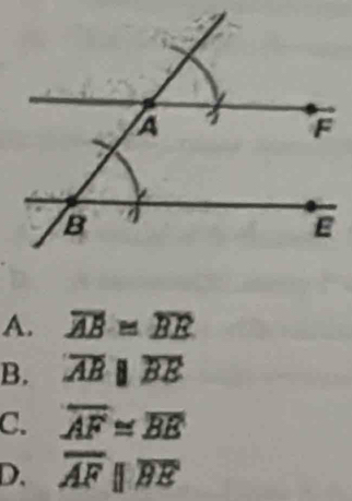 A. overline AB≌ overline BE
B. overline ABparallel overline BE
C. overline AF≌ overline BE
D. overline AFparallel overline BE