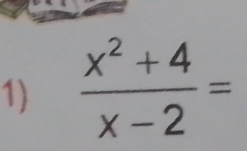  (x^2+4)/x-2 =