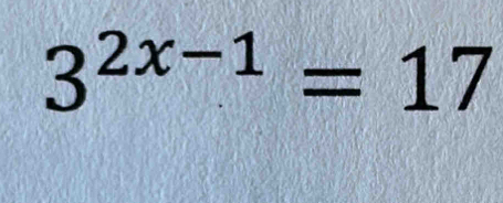 3^(2x-1)=17