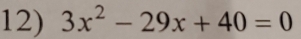 3x^2-29x+40=0