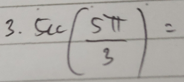 sec ( 5π /3 )=