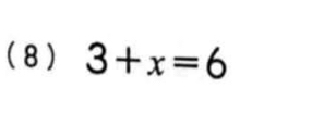 ( 8 ) 3+x=6