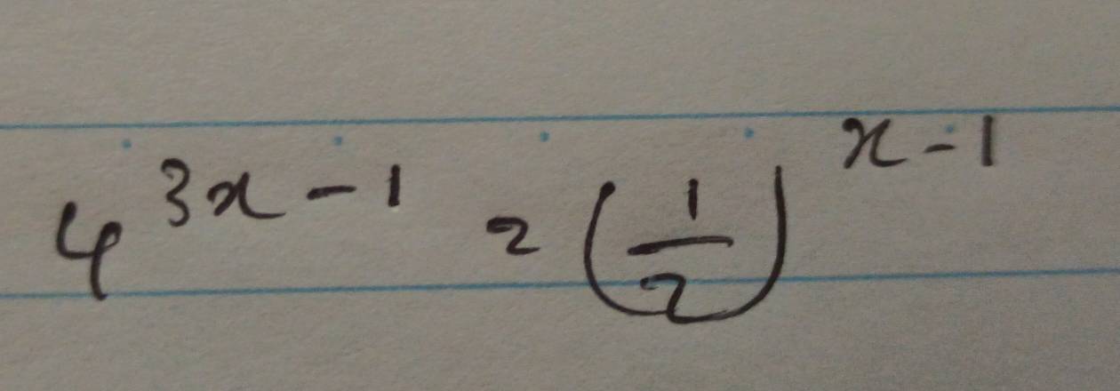 4^(3x-1)=( 1/2 )^x-1