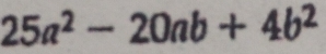 25a^2-20ab+4b^2