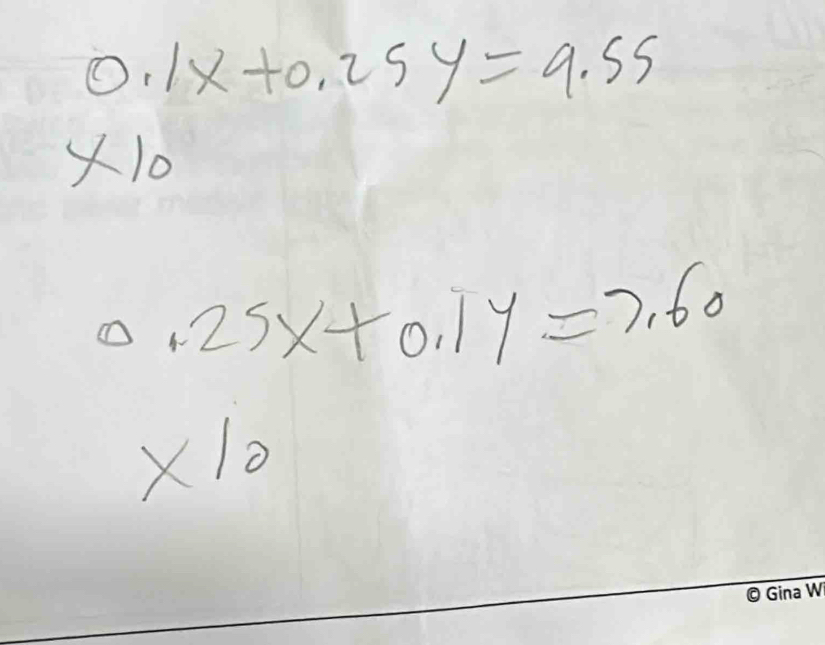 0.1x+0.25y=9.55
* 10
0.25x+0.1y=7.60
* 10