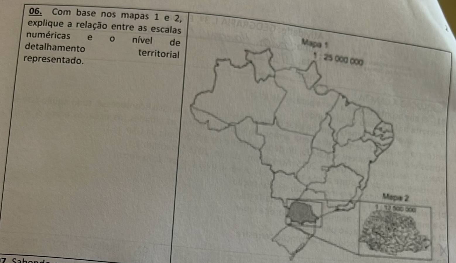 Com base nos mapas 1 e 2 
explique a relação entre as escala 
numéricas e o nível d 
detalhamento territoria 
representado.