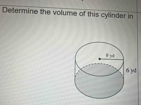 Determine the volume of this cylinder in