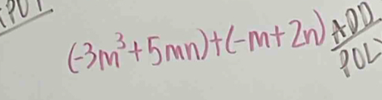 (-3m^3+5mn)+(-m+2n) (+0.02)/20L^2 