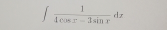 ∈t  1/4cos x-3sin x dx