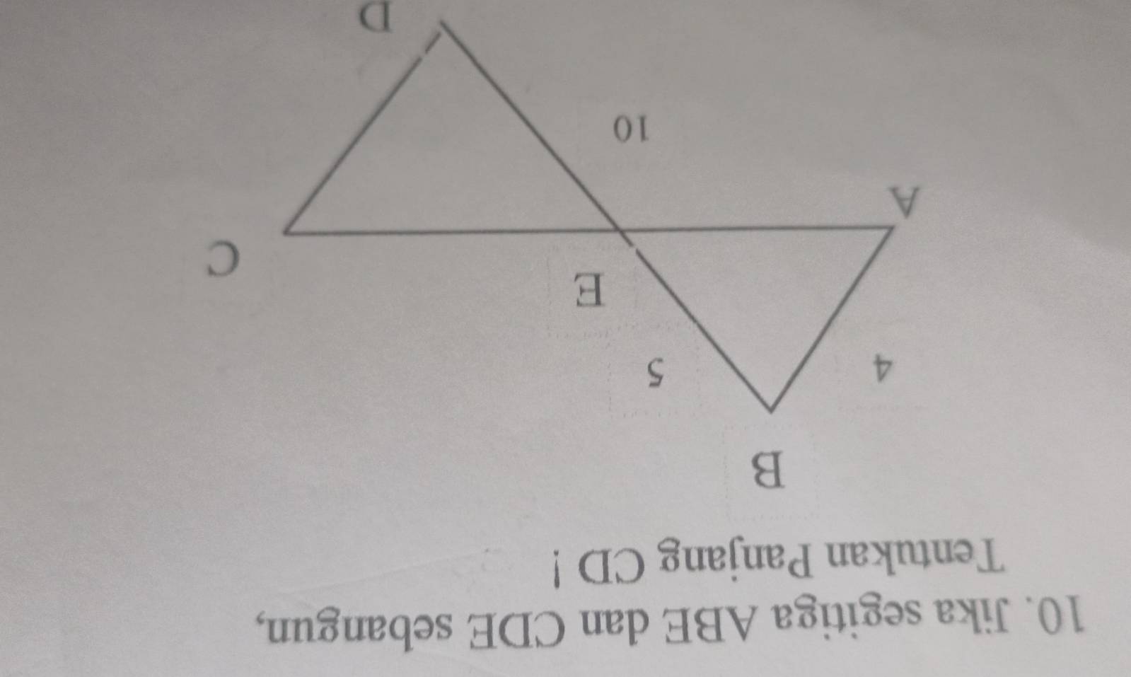 Jika segitiga ABE dan CDE sebangun, 
Tentukan Panjang CD!