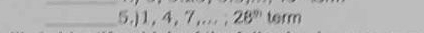 5.) 1, 4, 7,... ; 28^(91) term