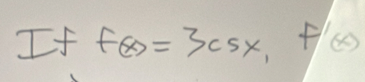 If f(x)=3csc x,