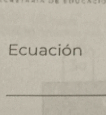 Ecuación 
_