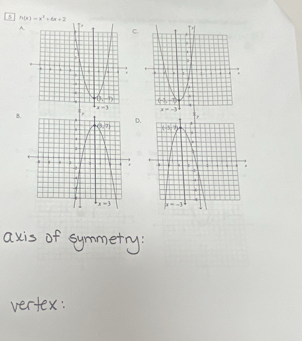 5 h(x)=x^2+6x+2
A.
C.
 
B.
D.